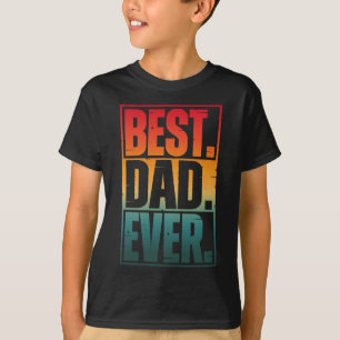 BEST DAD EVER TYPOGRAPHY T-Shirt