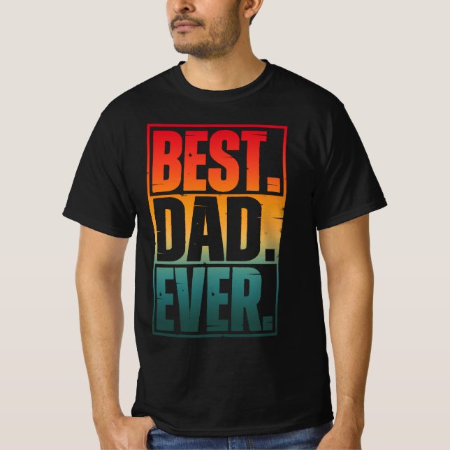 BEST DAD EVER TYPOGRAPHY   T-Shirt (Front)