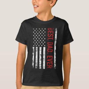 Best dad ever US american flag gift for father's d T-Shirt