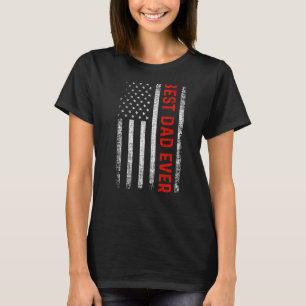 Best Dad Ever Us American Flag Vintage Cool Father T-Shirt