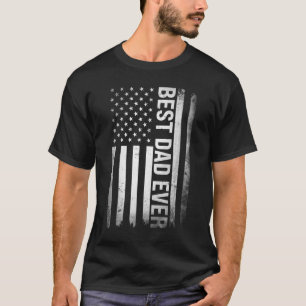 Best Dad Ever USA Flag American 1st Time Daddy Fat T-Shirt