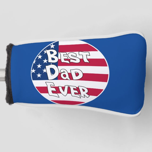 Best Dad Ever USA Flag Golf Head Cover (Front)