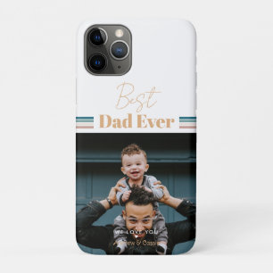 Best dad ever We love you Case-Mate iPhone Case
