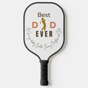 Best Dad Ever We Love You Daddy Golfer Fathers Day Pickleball Paddle