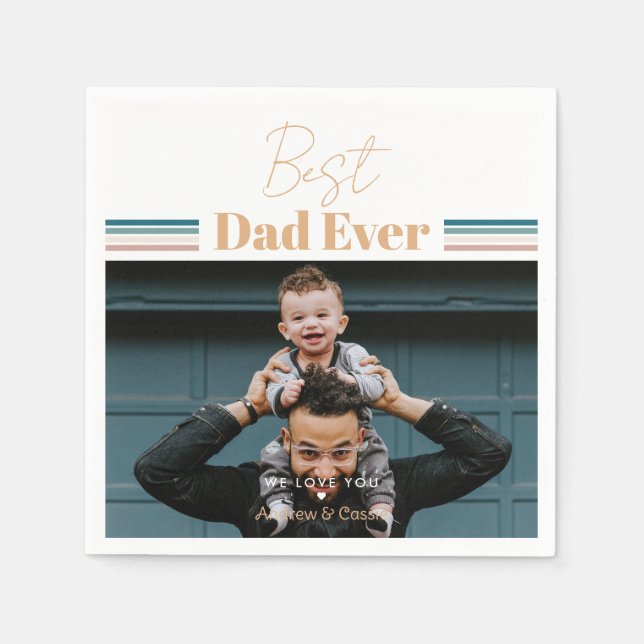 Best dad ever We love you Napkin (Front)