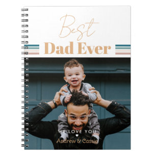 Best dad ever We love you Notebook