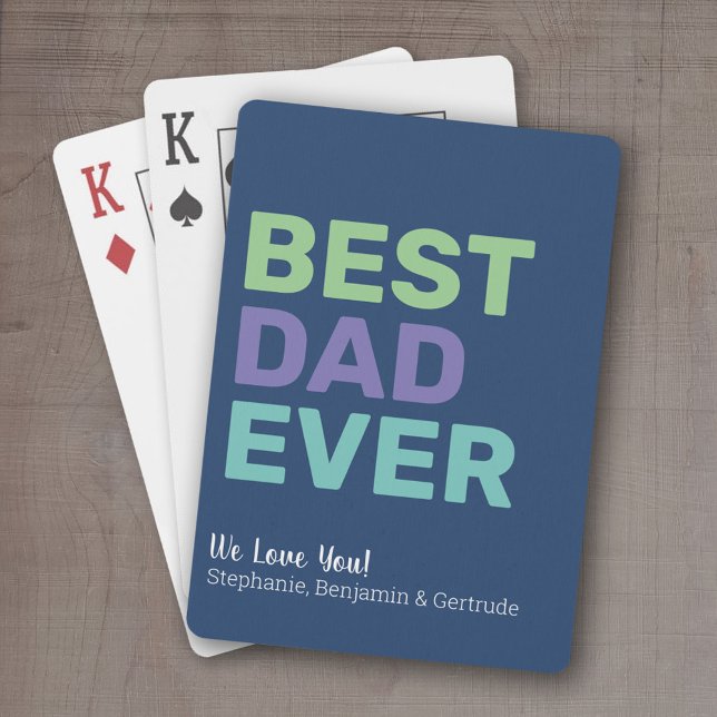 Best Dad Ever - Whimsical Greeting Playing Cards (Personalized playing cards - Best Dad Ever)