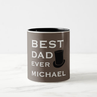 Best Dad Ever With Top Hat High Hat Two-Tone Coffee Mug