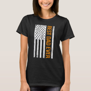 Best Dad Ever With US Flag American 2 T-Shirt