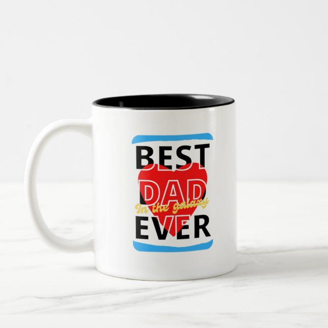 Best Dad in the galaxy ever Two-Tone Coffee Mug (Left)