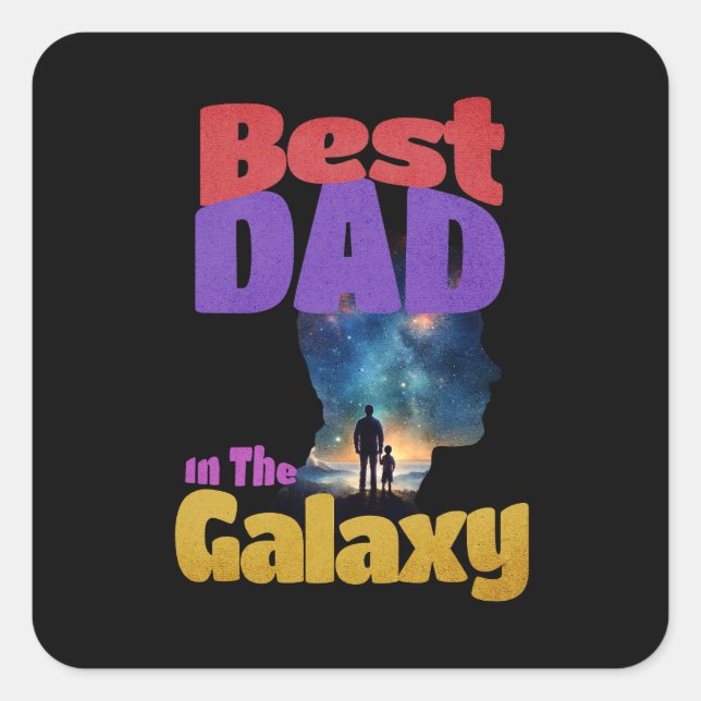 Best Dad In The Galaxy Square Sticker (Front)