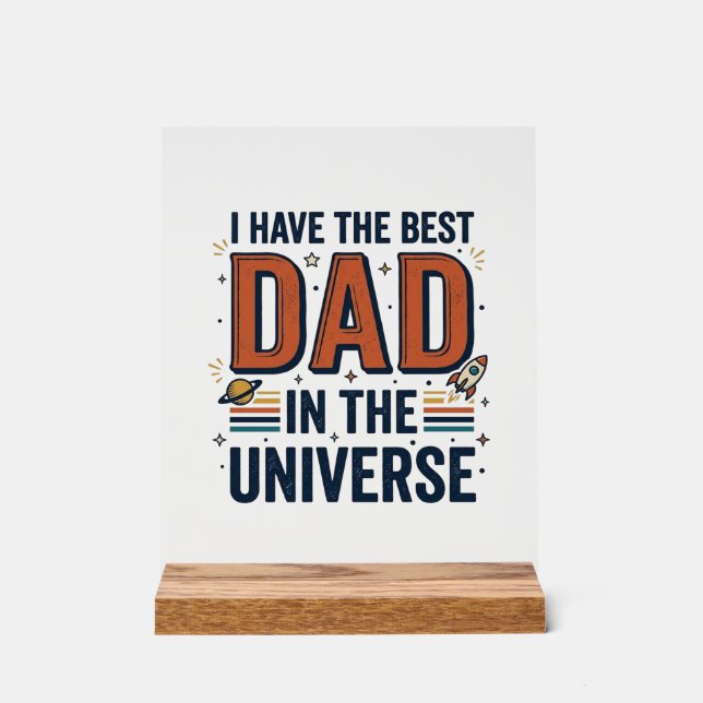 Best Dad in the Universe Space Vector Design_1 Acrylic Sign (Front)