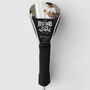 Best Dad in the World Fathers Day Photo Golf Head Cover