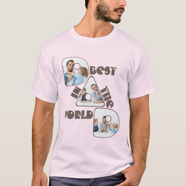 BEST DAD IN THE WORLD, photo collage, pine cone T-Shirt (Front)