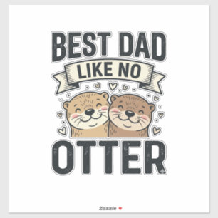Best Dad Like No Otter Cute Otter Fathers Day Desi