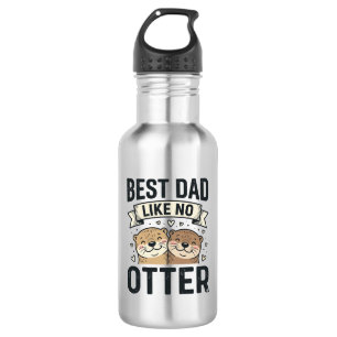 Best Dad Like No Otter Cute Otter Fathers Day Desi 532 Ml Water Bottle