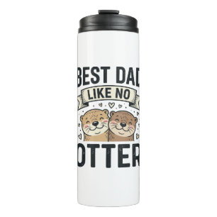 Best Dad Like No Otter Cute Otter Fathers Day Desi Thermal Tumbler