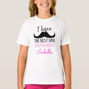 Best dad moustache father day Custom pink text gir T-Shirt