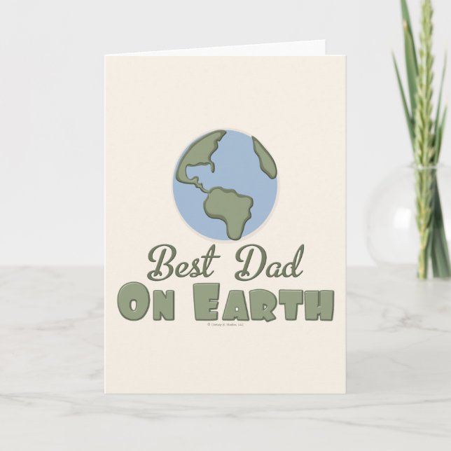 Best Dad On Earth Greeting Card (Front)