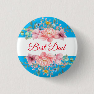 Best Dad quoted floral 3 Cm Round Badge