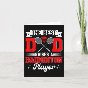 Best Dad Raises A Badminton Player Fathers Day Spo Card