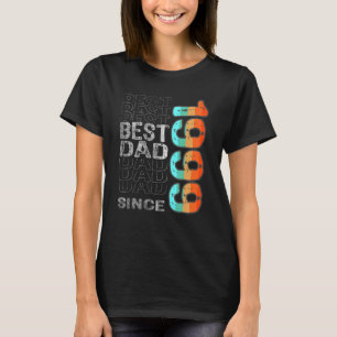 Best Dad Since 1999 For The Best Dad In The World T-Shirt