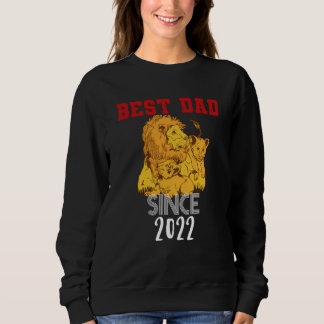 Best dad since 2022 sweatshirt