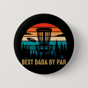 Best Dada By Par Funny Disc Golfing Dad 6 Cm Round Badge