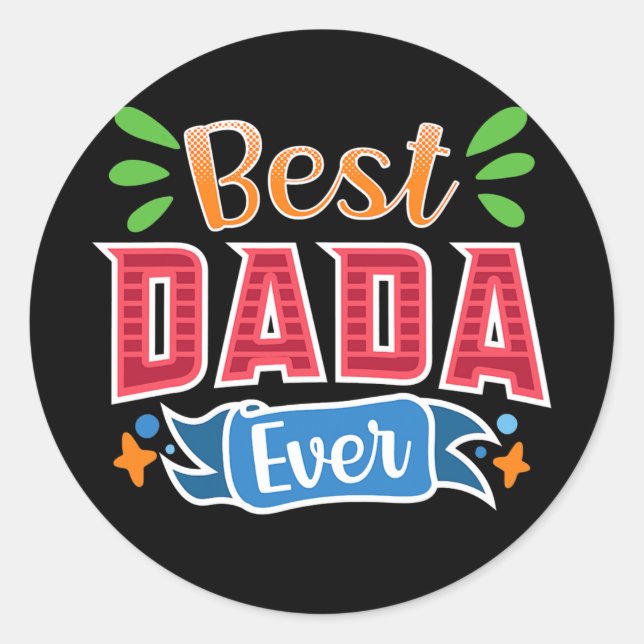 Best Dada Ever Father's Day Daddy Parents Classic Round Sticker (Front)