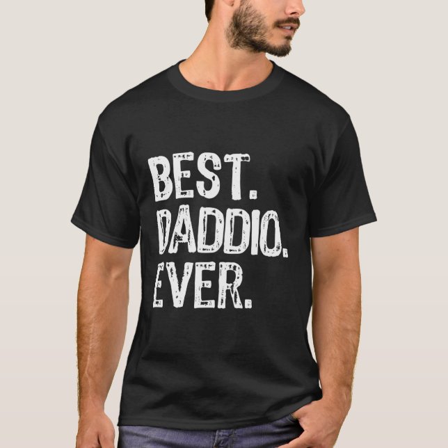 Best Daddio Ever T-Shirt (Front)