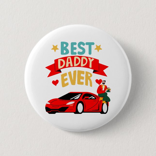 Best Daddy Ever 6 Cm Round Badge (Front)