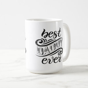 Best Daddy Ever Coffee Mug