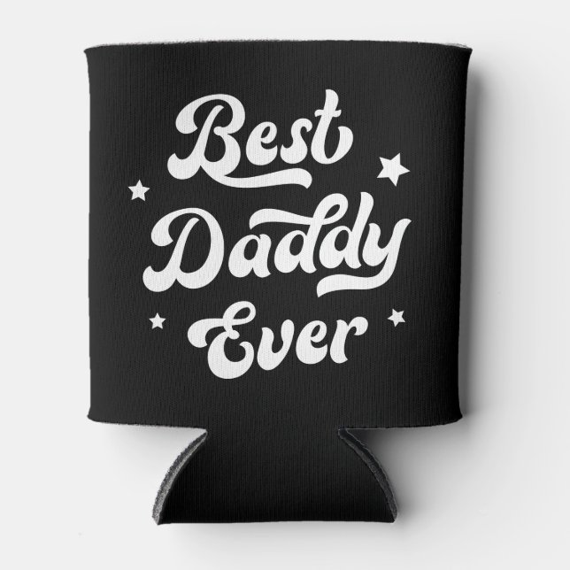 Best daddy ever dad father's day photo black white can cooler (Front)