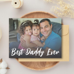Best Daddy Ever,fathers day  photo  Holiday Postcard