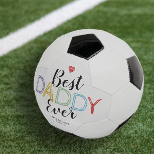Best Daddy Ever Father's Day Soccer Ball