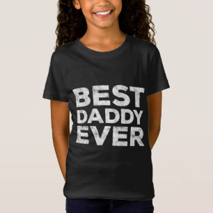 Best Daddy Ever Father's Day T-Shirt
