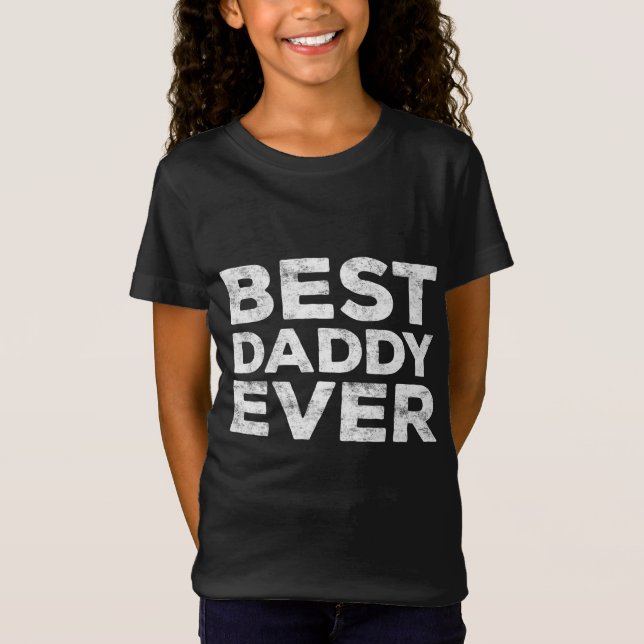 Best Daddy Ever Father's Day T-Shirt (Front)