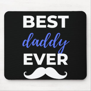 Best Daddy Ever Mouse Pad