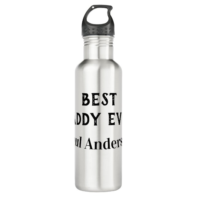 Best Daddy ever name bold letter father's day text 710 Ml Water Bottle (Front)