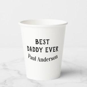 Best Daddy ever name bold letter father's day text Paper Cups