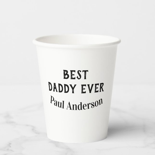 Best Daddy ever name bold letter father's day text Paper Cups (Front)