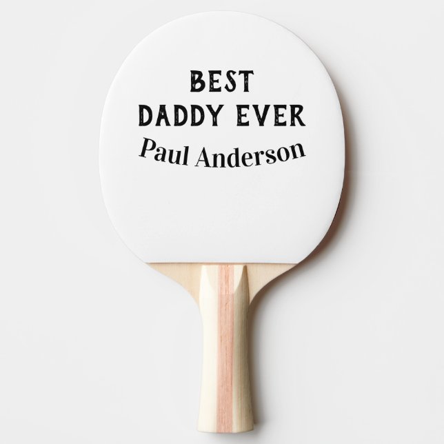 Best Daddy ever name bold letter father's day text Ping Pong Paddle (Front)