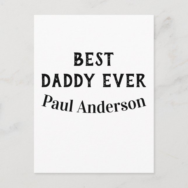 Best Daddy ever name bold letter father's day text Postcard (Front)