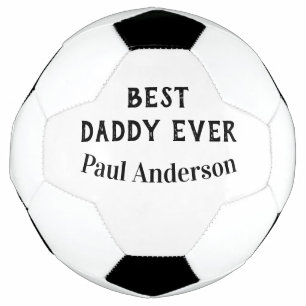 Best Daddy ever name bold letter father's day text Soccer Ball