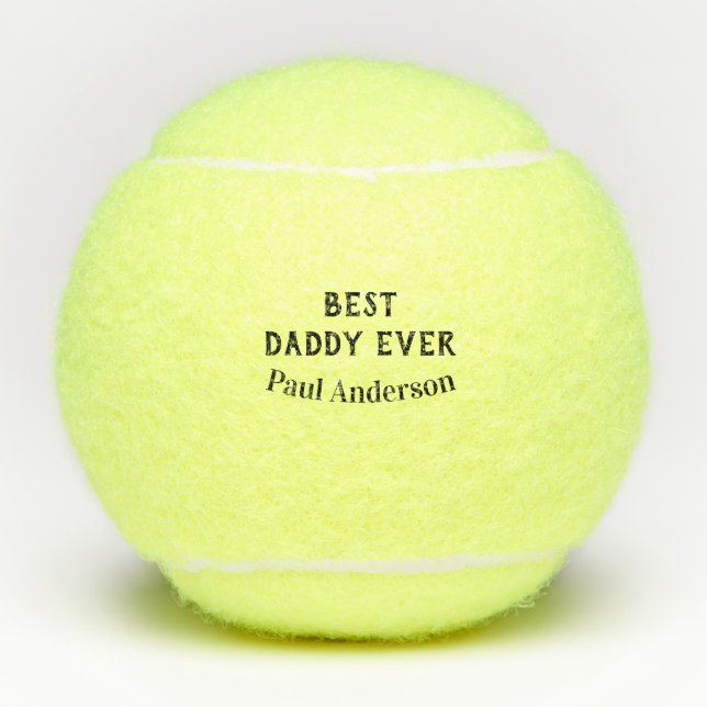 Best Daddy ever name bold letter father's day text Tennis Balls (Front)