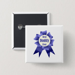 Best Daddy Ever winner award ribbon for Father 15 Cm Square Badge