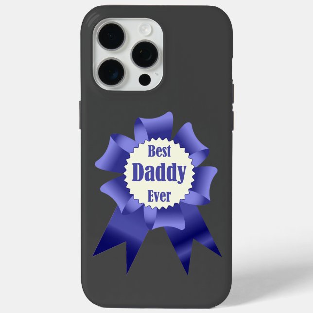 Best Daddy Ever winner award ribbon for Father Case-Mate iPhone Case (Back)