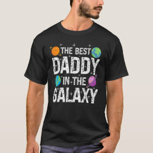 Best Daddy in the Galaxy Fathers's Day Present for T-Shirt