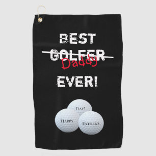 Best Daddy Not Golfer Ever Happy Fathers Day  Golf Towel