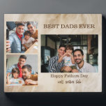 Best Dads Ever 3 Photo Fathers Day Gift  Plaque<br><div class="desc">Best Dads Ever 3 Photo Father's Day Gift Two Dads</div>